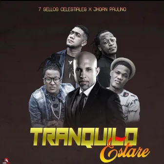 Tranquilo Estare by 7 Sellos