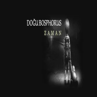 Zaman by Doğu Bosphorus