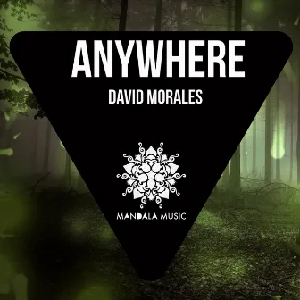 Anywhere by David Morales Valle