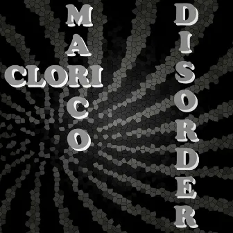 Disorder by Clori Marco