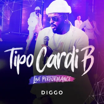 Tipo Cardi B (Live Performance) by Diggo