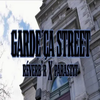 Garde ça street by Réverb'R