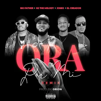 Ora Por Mi (Remix) by JOSEO RECORD