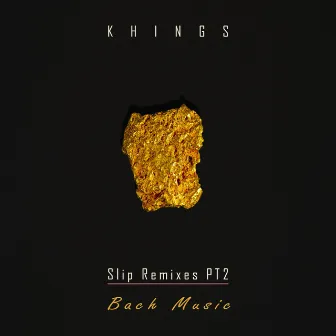 Slip Remixes, Pt. 2 by Khings