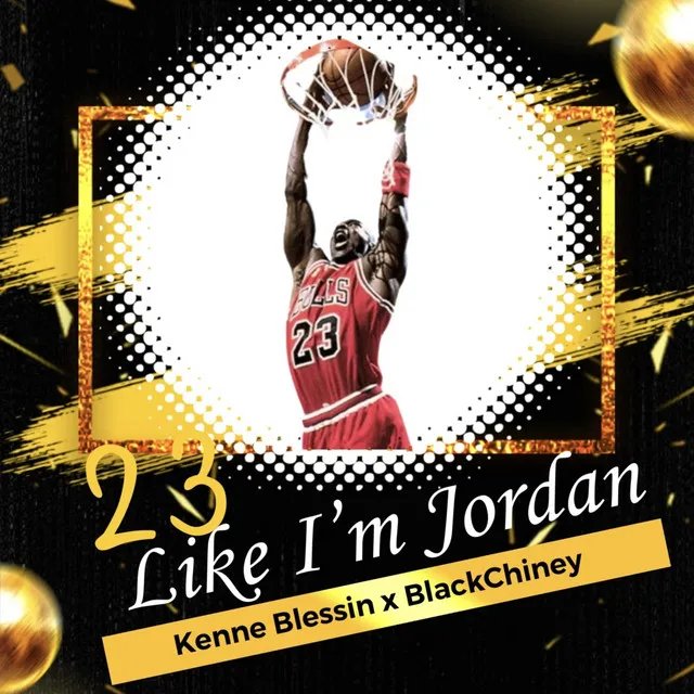 23 Like I'm Jordan - Radio Edit