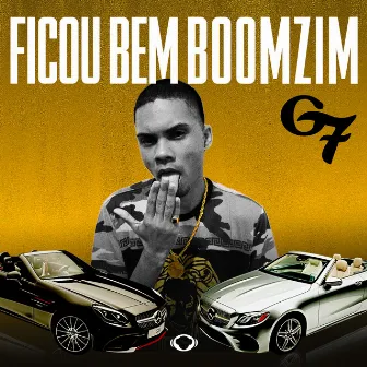 Ficou Bem Boomzim by Mc G7