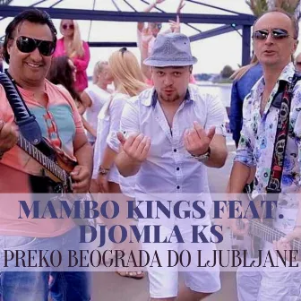 Preko beograda do ljubljane by Mambo Kings