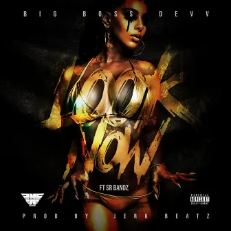 Look Now by Big Boss Devv