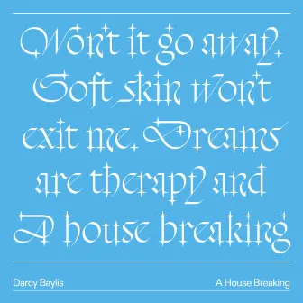 A House Breaking by Darcy Baylis