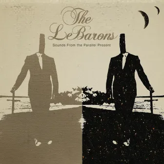 Sounds From the Parallel Present by The LeBarons