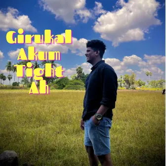 Girukal Akum Tight Ah by Gana Sakthi