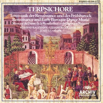 Terpsichore: Renaissance and Early Baroque Dance Music by Josef Ulsamer