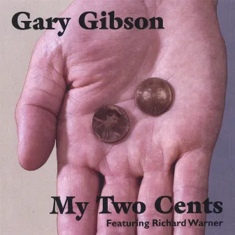 My Two Cents by Gary Gibson