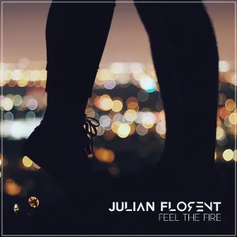 Feel the Fire by Julian Florent