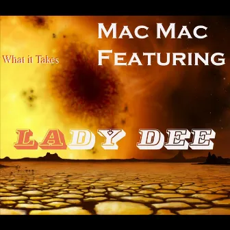 What It Takes (feat. Lady Dee) by MacMac