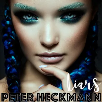 Liars by Peter Heckmann