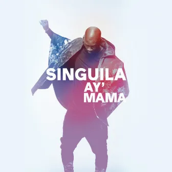 Ay mama by Singuila