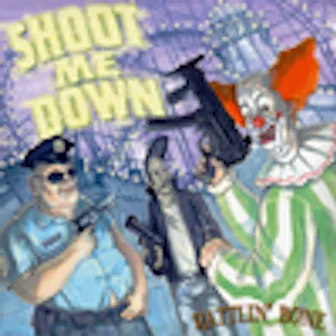 Shoot Me Down by Rattlin Bone