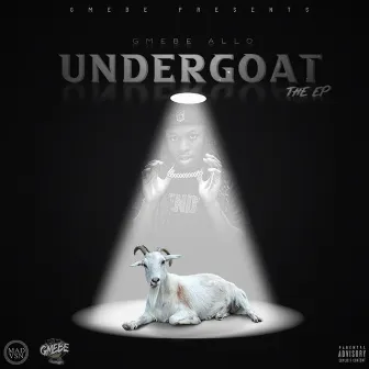 UnderGoat the Ep by GMEBE Allo