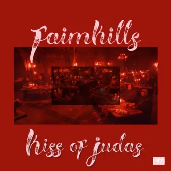 Kiss of Judas by FaimKills