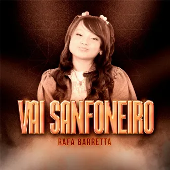 Vai Sanfoneiro by Rafa Barretta