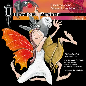 I. Oscar Wilde: El Príncipe Feliz / William Shakespeare: Los Reyes de las Hadas & Sueño de una Noche de Verano by Mario Iván Martínez