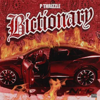 Bictionary by P THRIZZLE