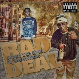 Bad Deal by Jroxc tha Kidd