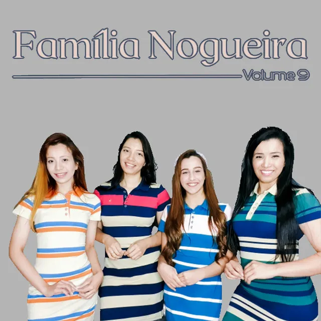 Família Nogueira, Vol. 9