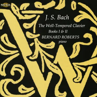 Bach: The Well-Tempered Clavier Books I & II by Bernard Roberts