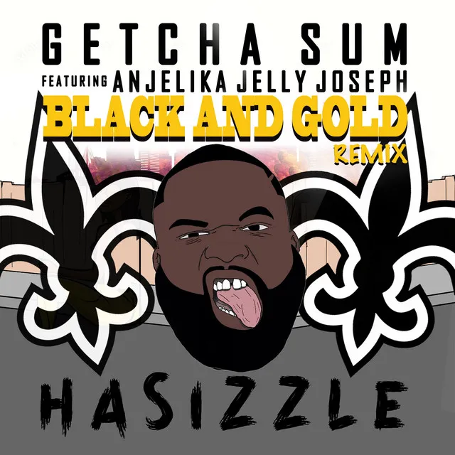 Getcha Sum (Black And Gold Remix)