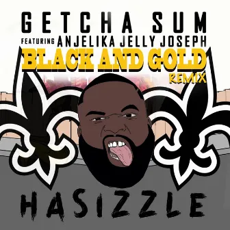 Getcha Sum (Black And Gold Remix) by HaSizzle