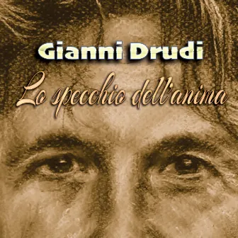 Lo specchio dell'anima by Gianni Drudi