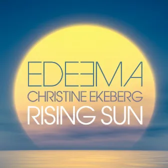 Rising Sun by Christine Ekeberg