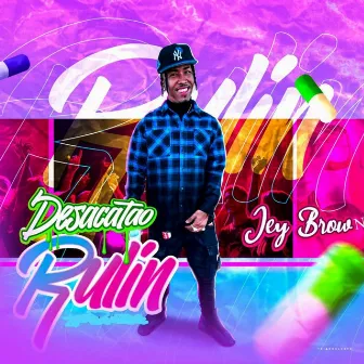 Desacatao Rulin by Jey Brown