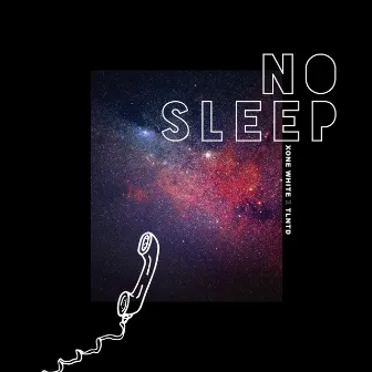 No Sleep by Xone White