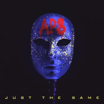 Just the Same by AP3