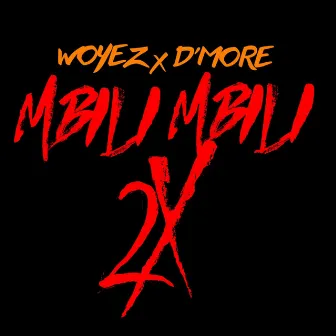 Mbili Mbili (2x) [feat. Dmore] by Woyez