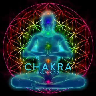 Chakra Balancing: Yoga, Relaxation, Inner Journey, Spirit Harmony by Solfi Frequency