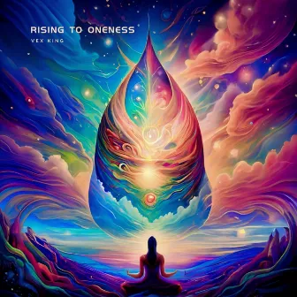 Rising To Oneness by Vex King