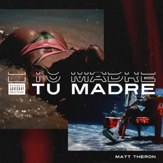 Tu Madre by Matt Theron