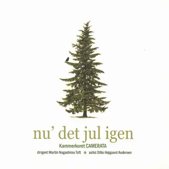 Nu' Det Jul Igen by Kammerkoret CAMERATA