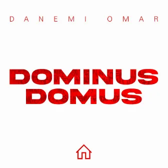 Dominus Domus by Danemi Omar