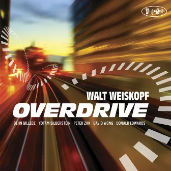 Overdrive by Walt Weiskopf