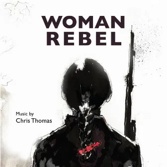 Woman Rebel by Chris Thomas