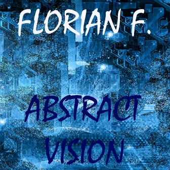 Abstract - Vision by Florian F.