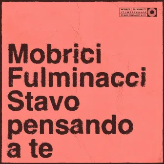 Stavo pensando a te (con Fulminacci) by MOBRICI