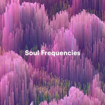 Soul Frequencies by Solfeggio Healing Frequencies Music