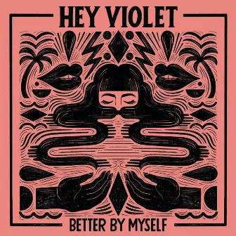 Better By Myself by Hey Violet