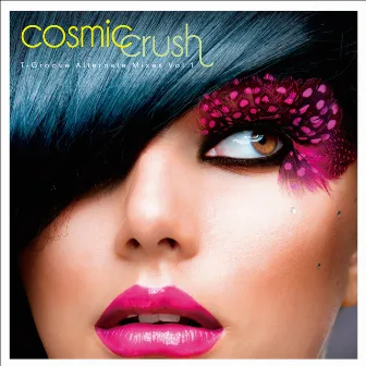 Cosmic Crush T-Groove Alternate Mixes Vol. 1 by T-Groove